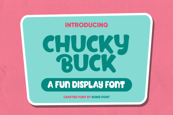 Chucky Buck: Elevate Your Creative Projects with Playful Typography